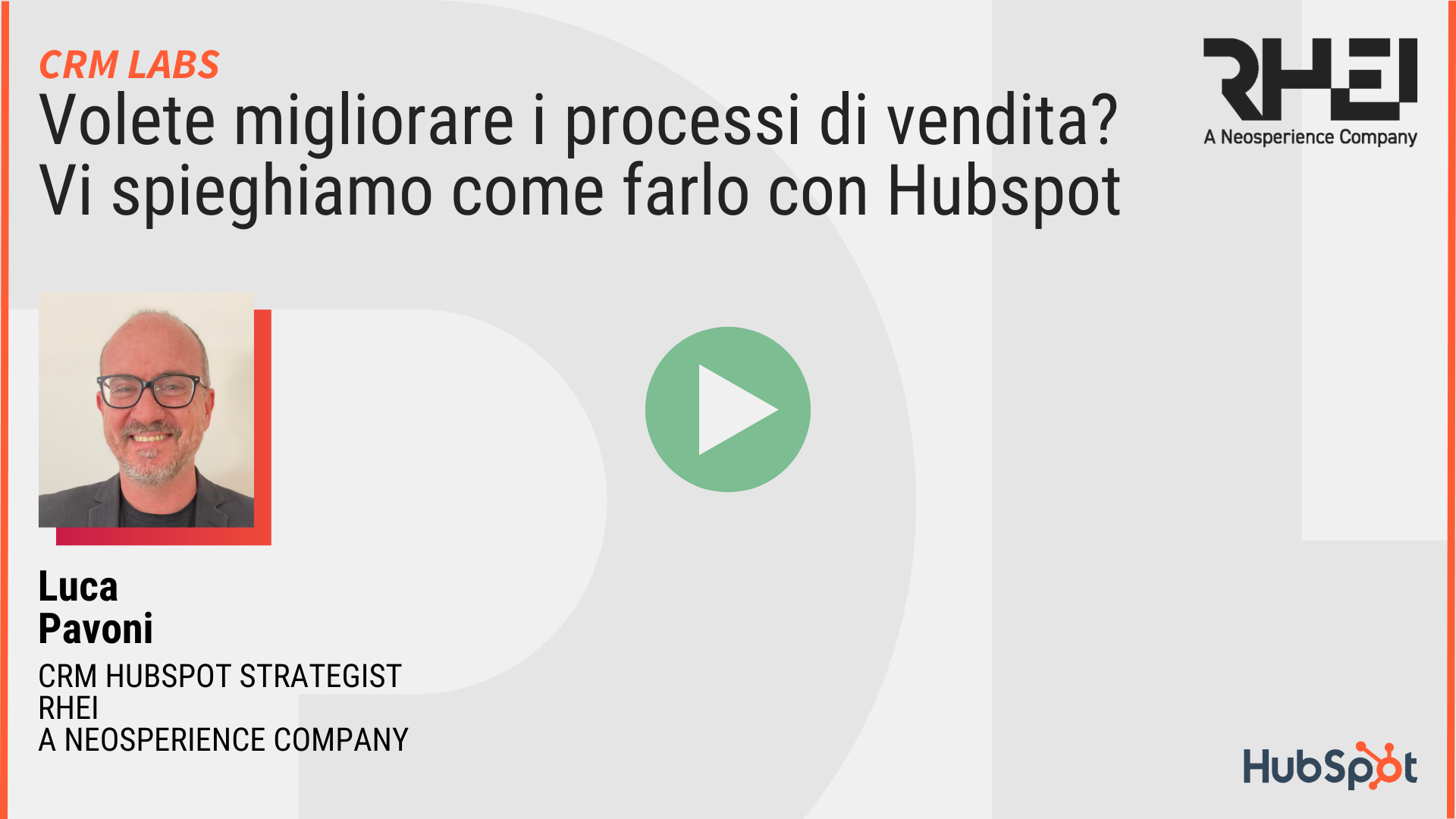Volete migliorare i processi di vendita? Vi spieghiamo come farlo con HubSpot
